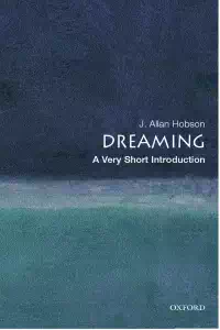 Dreaming - A Very Short Introduction - J. Allan Hobson